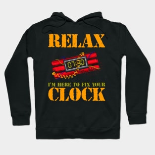 Relax I'm Here To Fix Your Clock | Funny Bomb Squad Hoodie